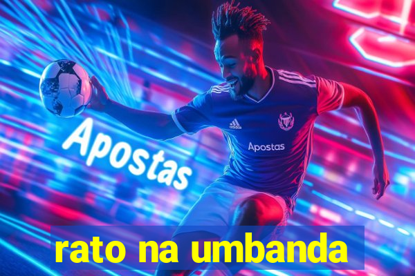 rato na umbanda